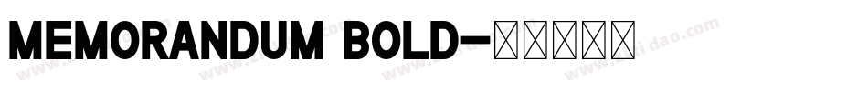 Memorandum Bold字体转换